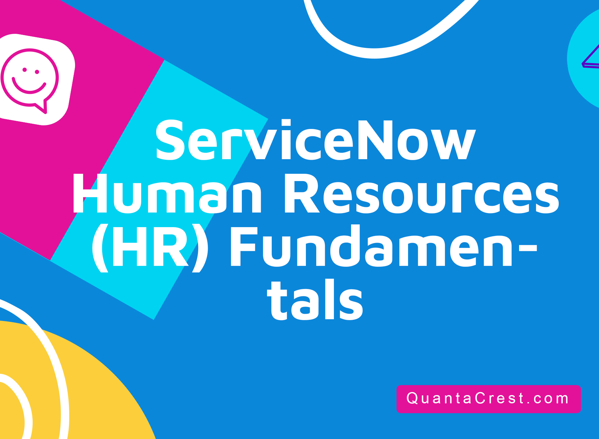 ServiceNow Human Resources (HR) Fundamentals